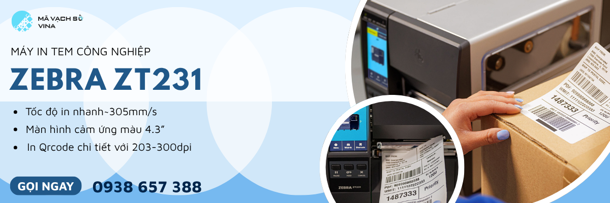 MÁY IN NHÃN CÔNG NGHIỆP ZEBRA ZT231 HIỆU SUẤT VƯỢT TRỘI TRONG TỪNG NHÃN IN