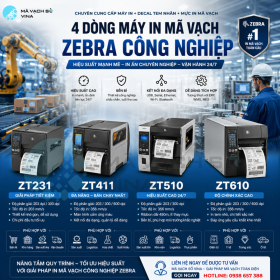 ĐÁNH GIÁ 4 DÒNG MÁY IN TEM NHÃN MÃ VẠCH ZEBRA CÔNG NGHIỆP CHỦ LỰC: NÊN CHỌN LOẠI NÀO?